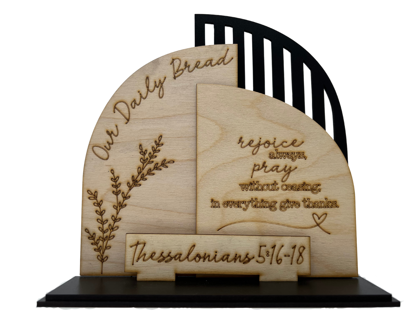 Our Daily Bread Thessalonians 5:16-18 decorative stand