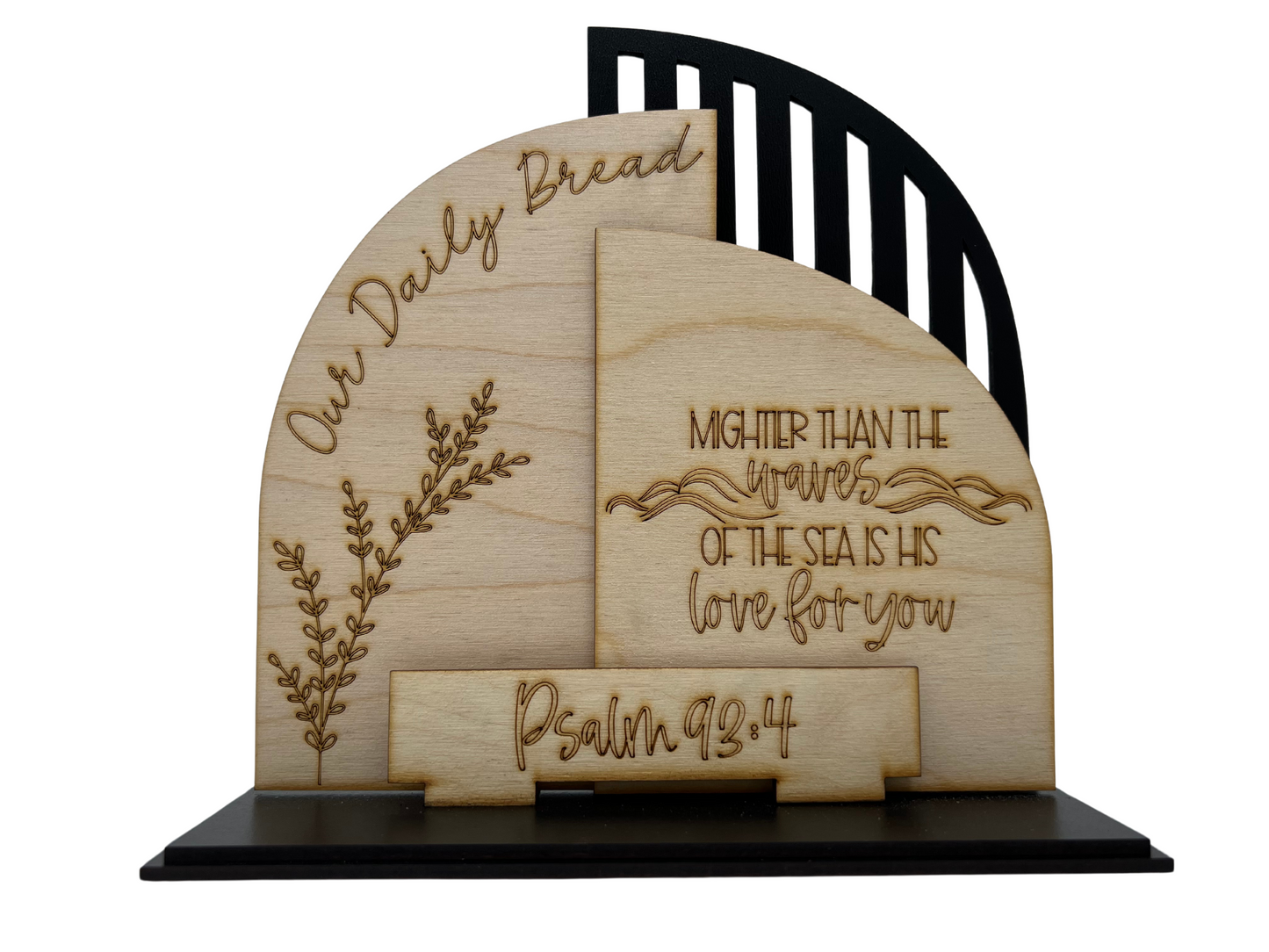 Our Daily Bread Psalm 93:4 decorative stand